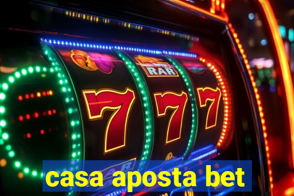 casa aposta bet